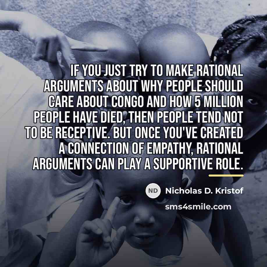 “If you just try to make rational arguments about why…” quote by Nicholas D. Kristof