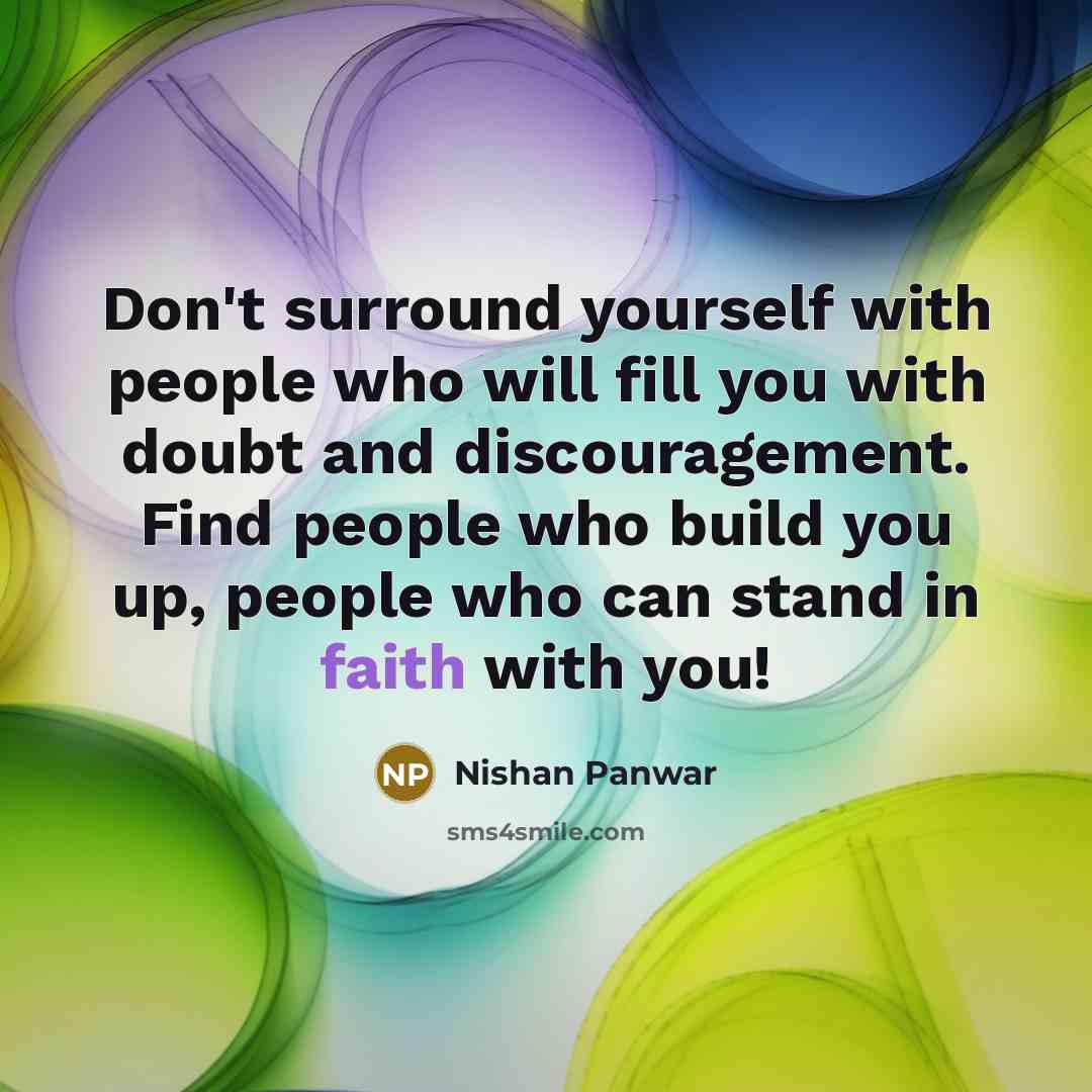 “Don't surround yourself with people who will fill you with…” quote by Nishan Panwar
