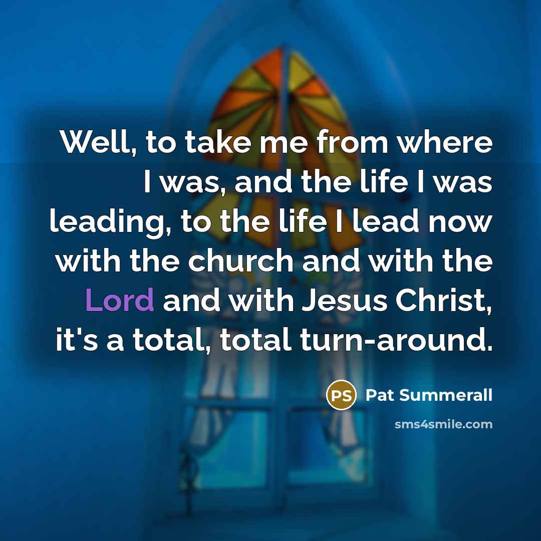 “Well, to take me from where I was, and the…” quote by Pat Summerall
