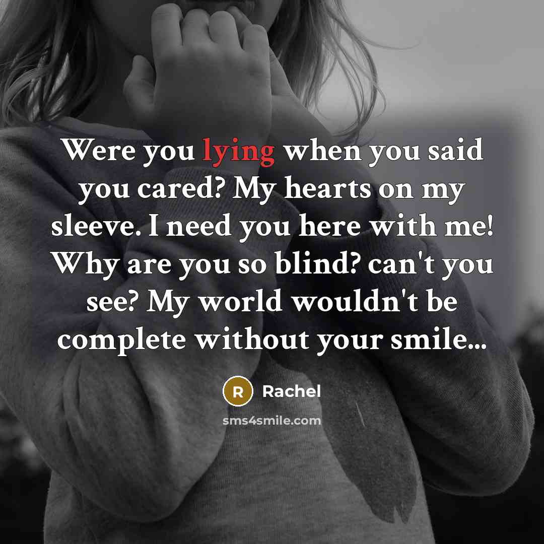 “Were you lying when you said you cared? My hearts…” quote by Rachel