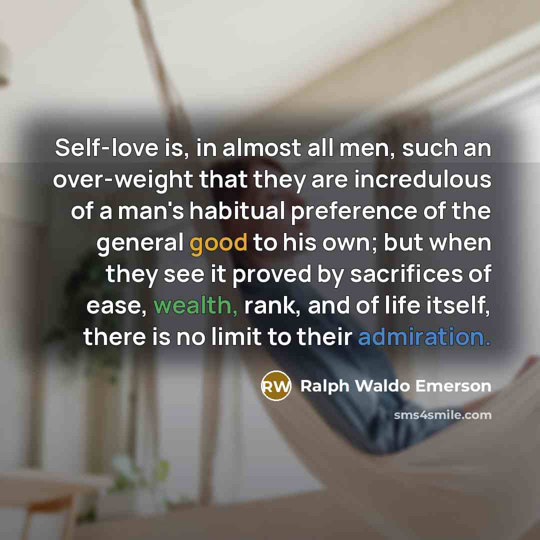 “Self-love is, in almost all men, such an over-weight that…” quote by Ralph Waldo Emerson