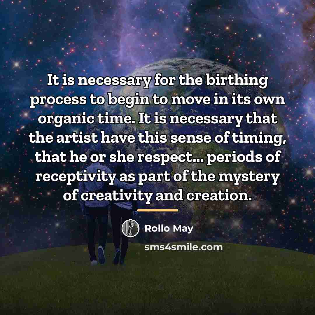 “It is necessary for the birthing process to begin to…” quote by Rollo May