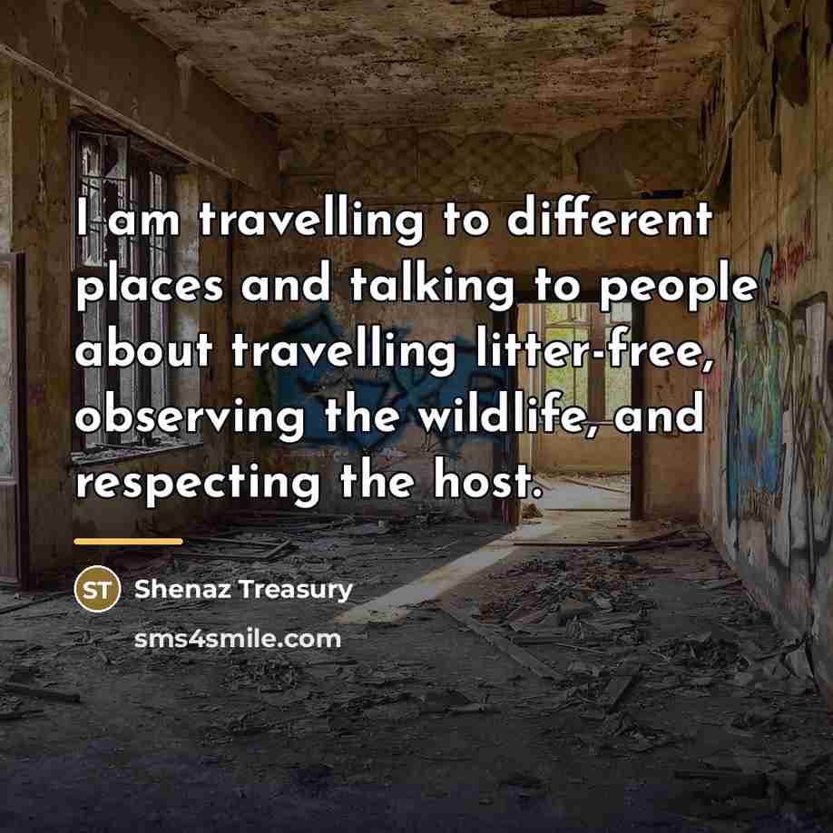 “I am travelling to different places and talking to people…” quote by Shenaz Treasury