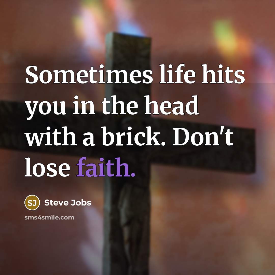 “Sometimes life hits you in the head with a brick.…” quote by Steve Jobs