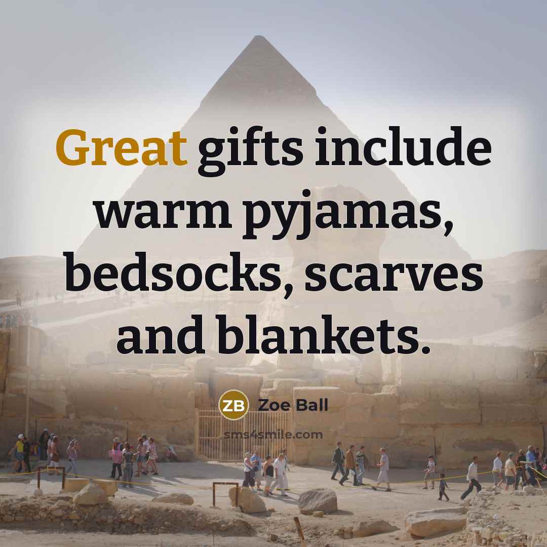 “Great gifts include warm pyjamas, bedsocks, scarves and blankets.…” quote by Zoe Ball