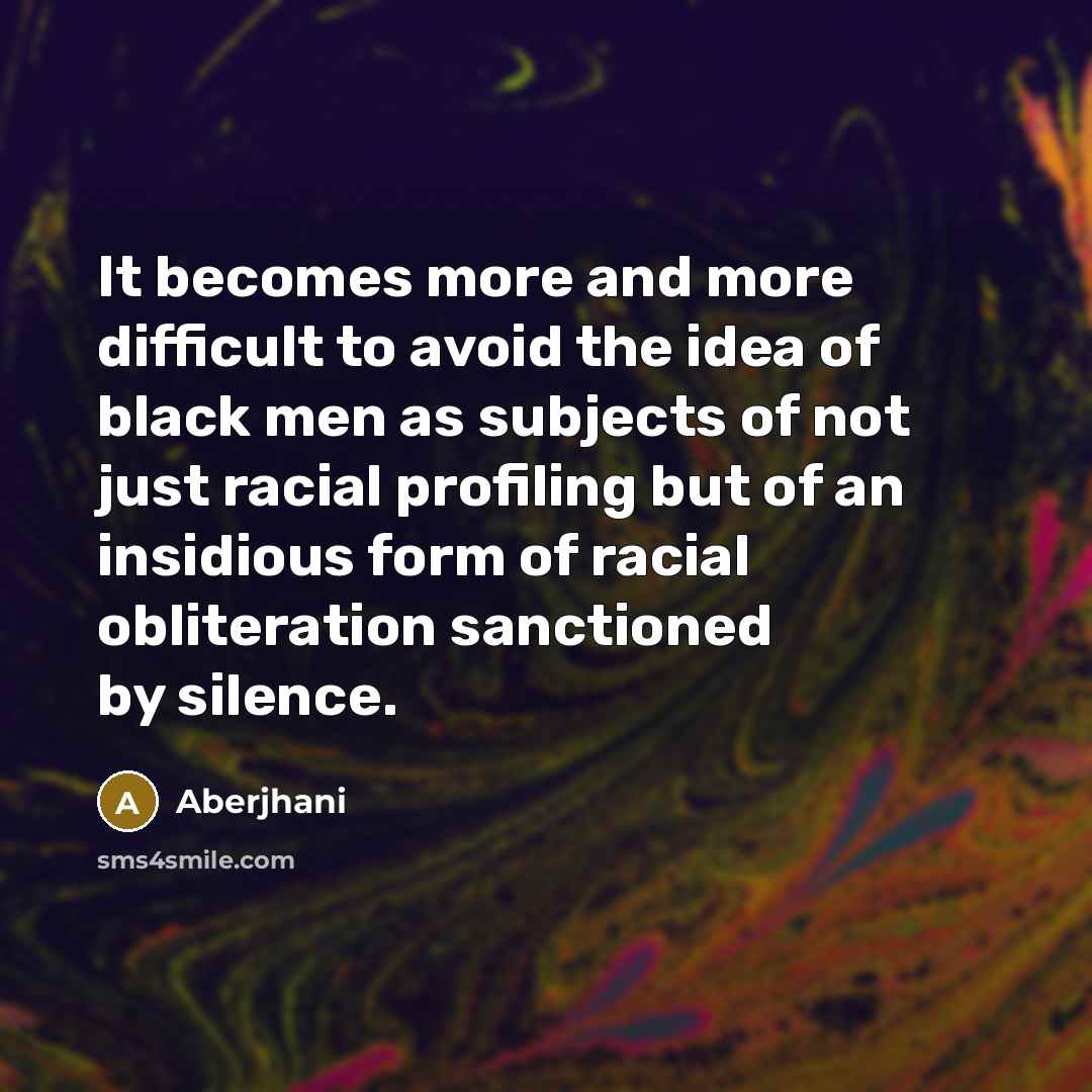 “It becomes more and more difficult to avoid the idea…” quote by Aberjhani