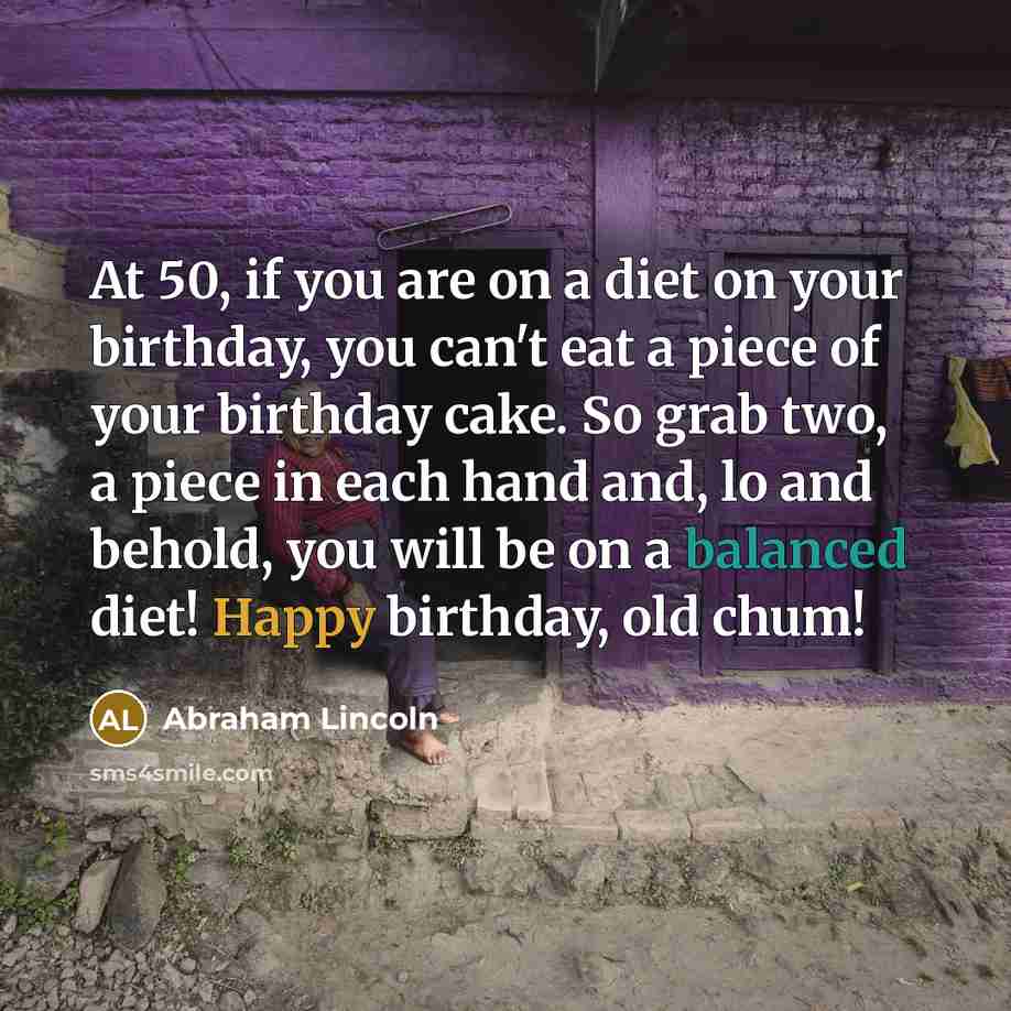“At 50, if you are on a diet on your…” quote by Abraham Lincoln