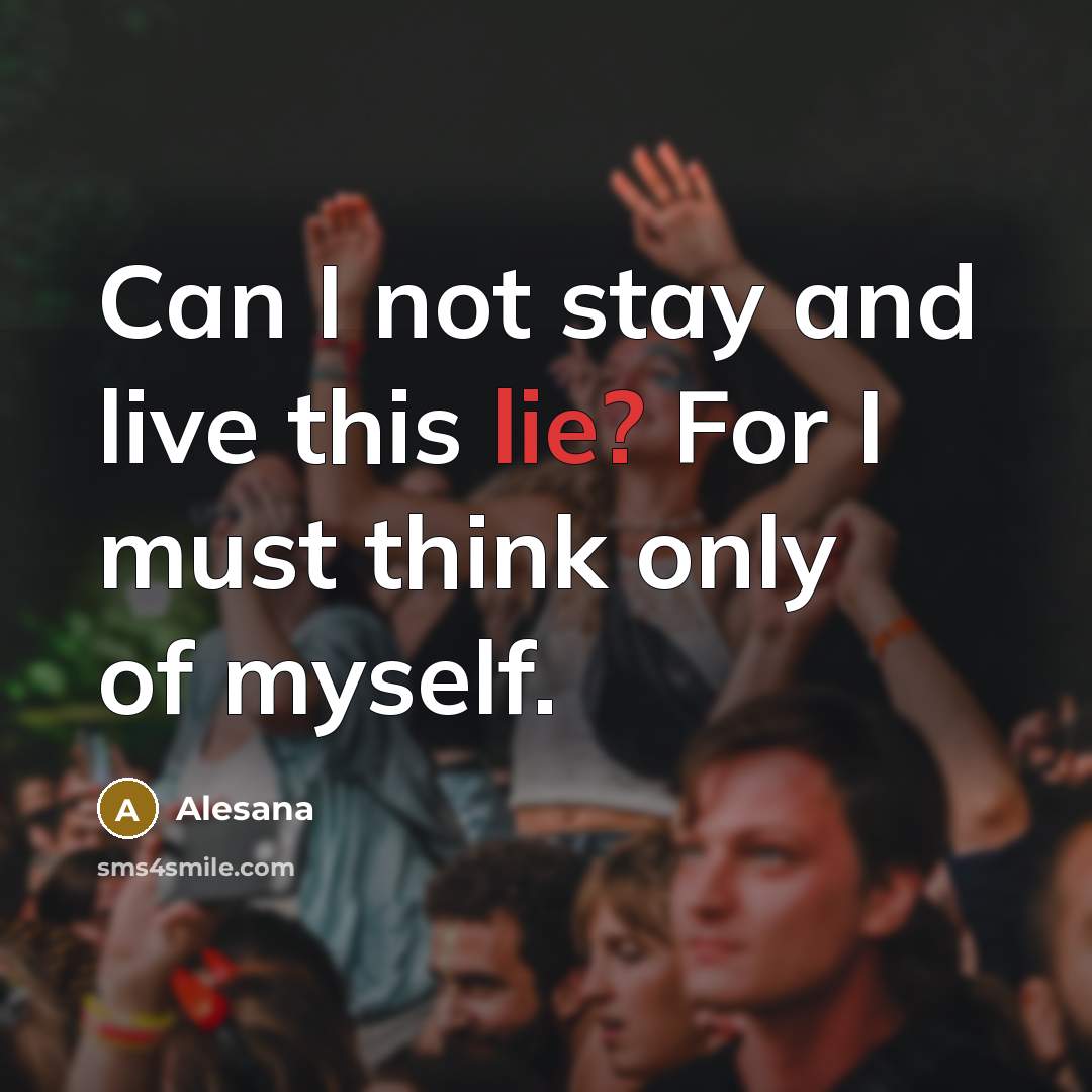“Can I not stay and live this lie? For I…” quote by Alesana