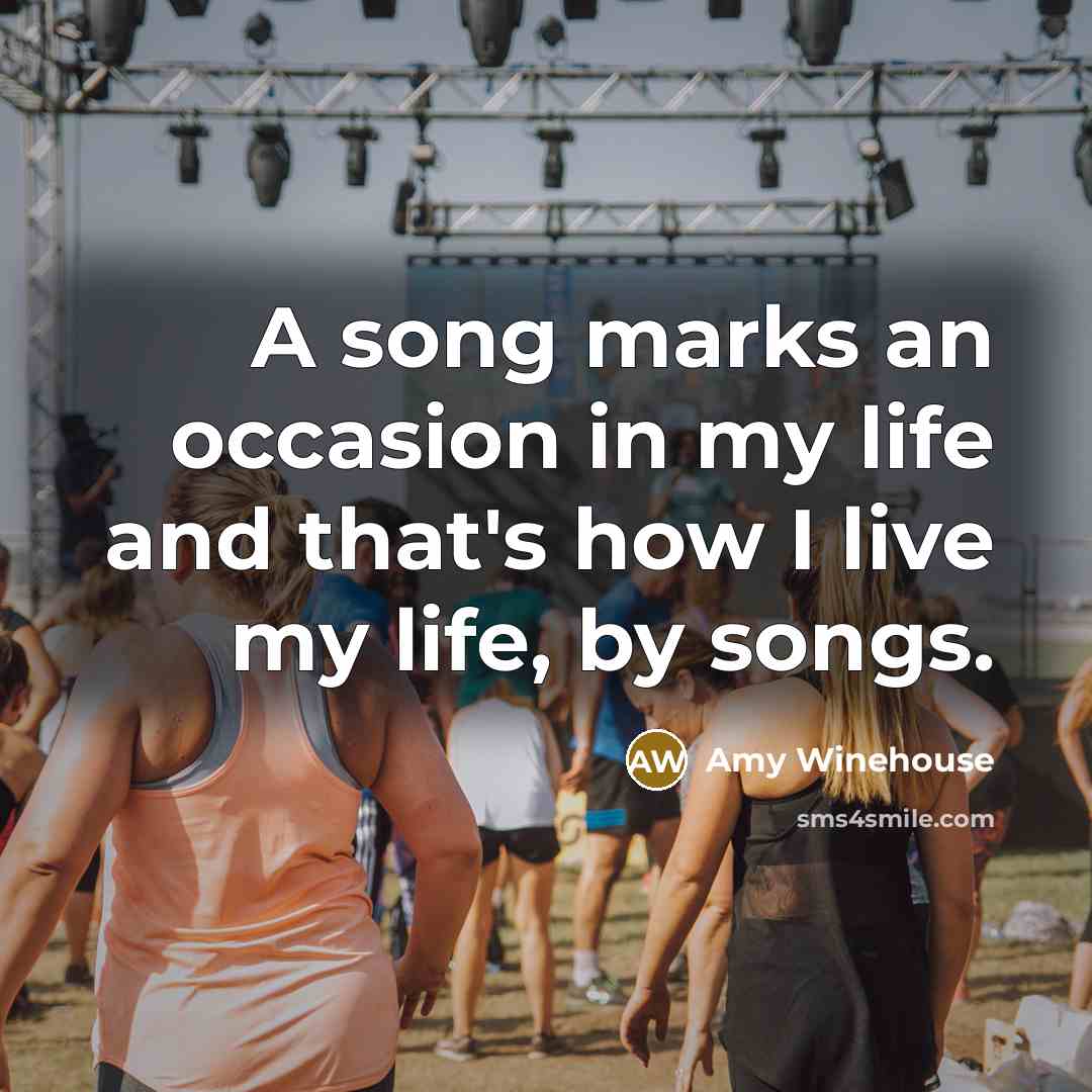 “A song marks an occasion in my life and that's…” quote by Amy Winehouse