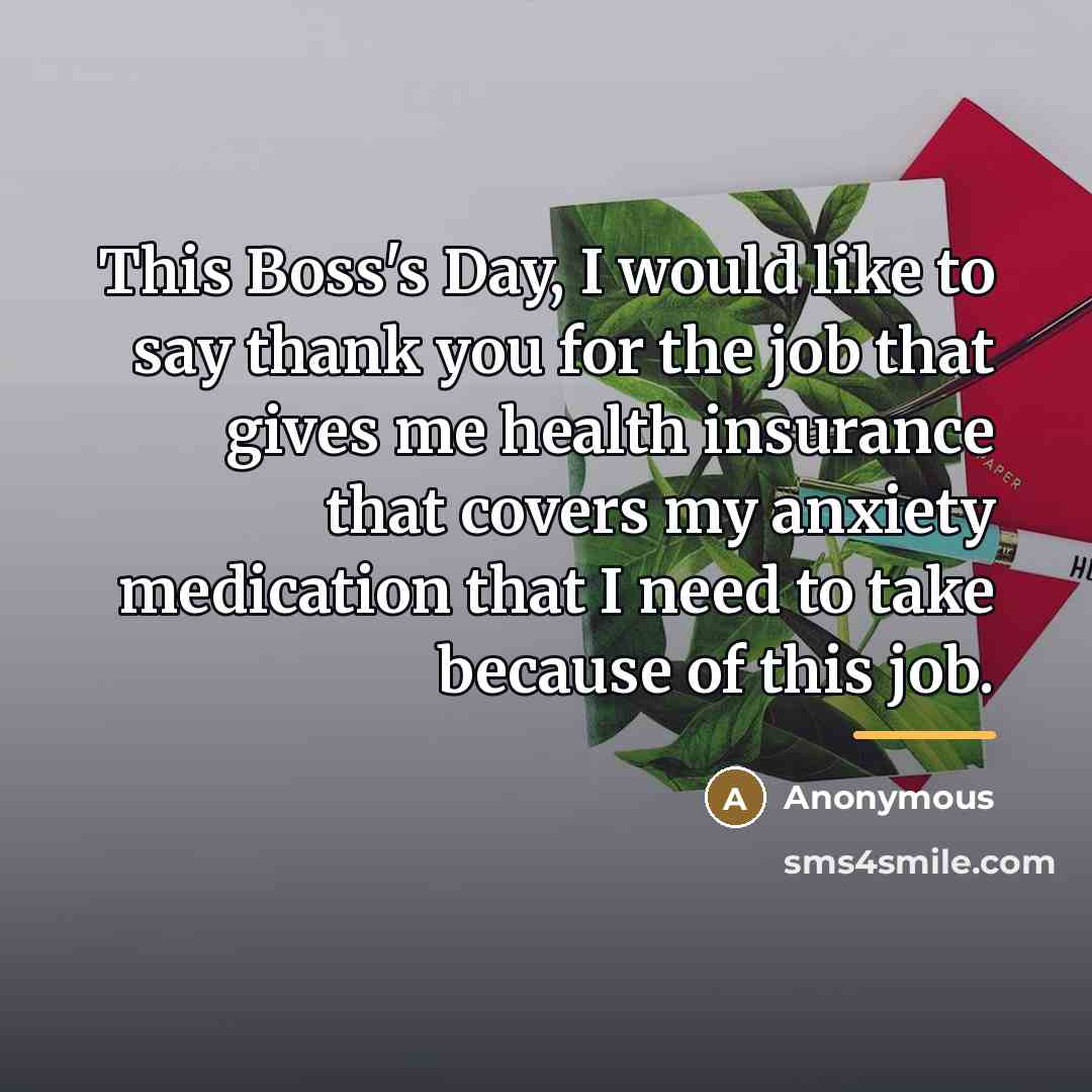 “This Boss's Day, I would like to say thank you…” quote by Anonymous