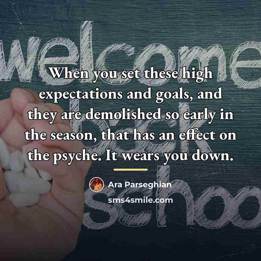 “When you set these high expectations and goals, and they…” quote by Ara Parseghian