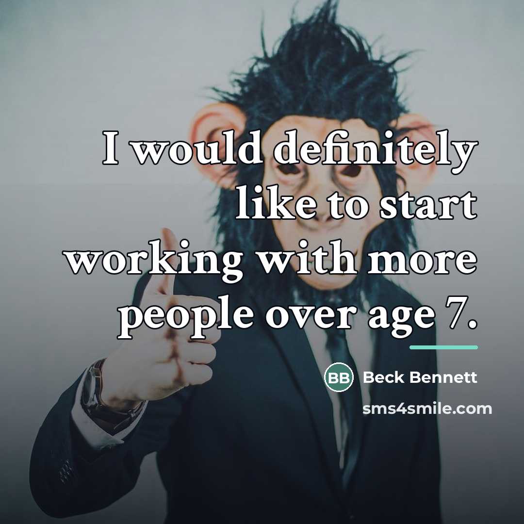 “I would definitely like to start working with more people…” quote by Beck Bennett