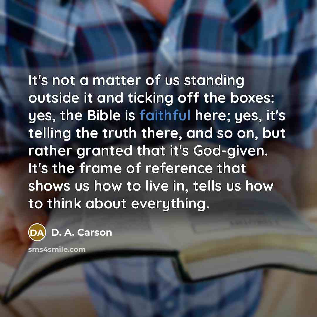 “It's not a matter of us standing outside it and…” quote by D. A. Carson