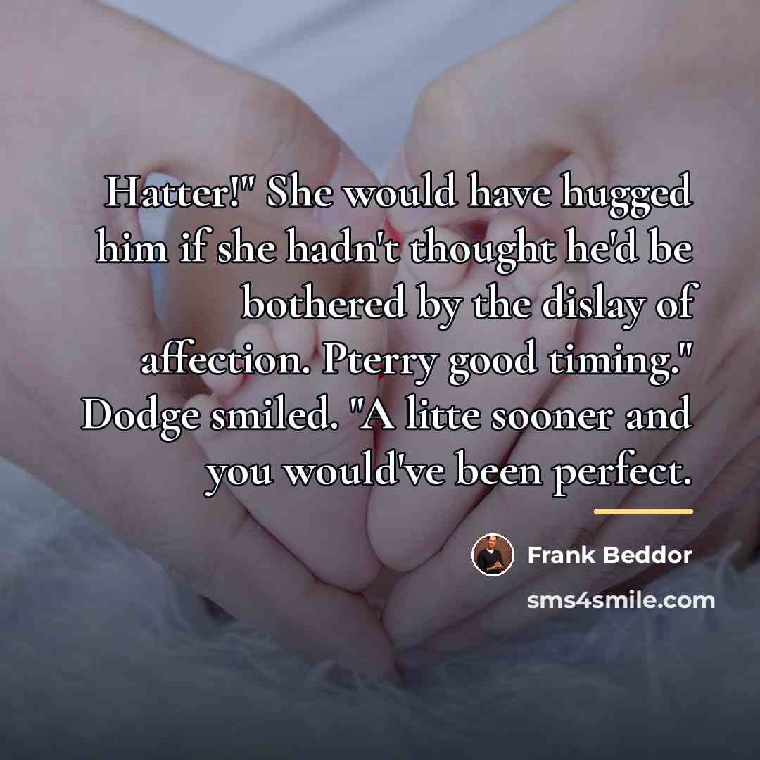 “Hatter!" She would have hugged him if she hadn't thought…” quote by Frank Beddor