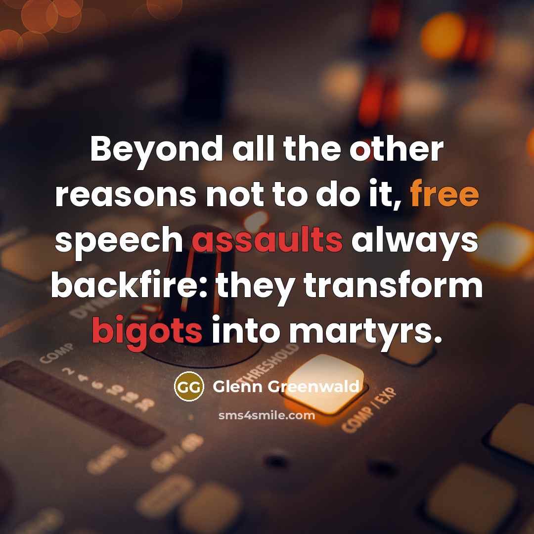 “Beyond all the other reasons not to do it, free…” quote by Glenn Greenwald