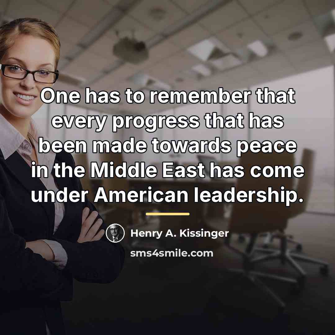 “One has to remember that every progress that has been…” quote by Henry A. Kissinger