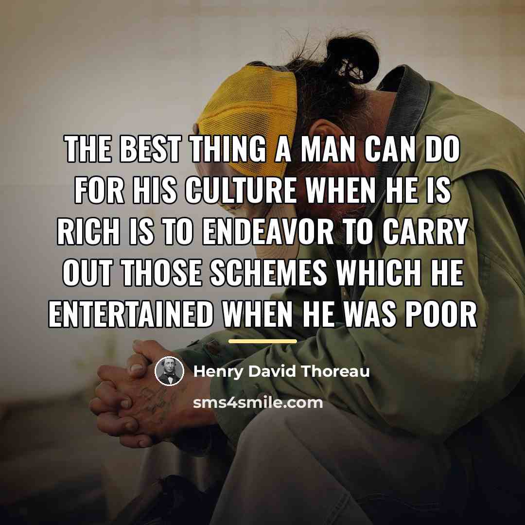 “The best thing a man can do for his culture…” quote by Henry David Thoreau