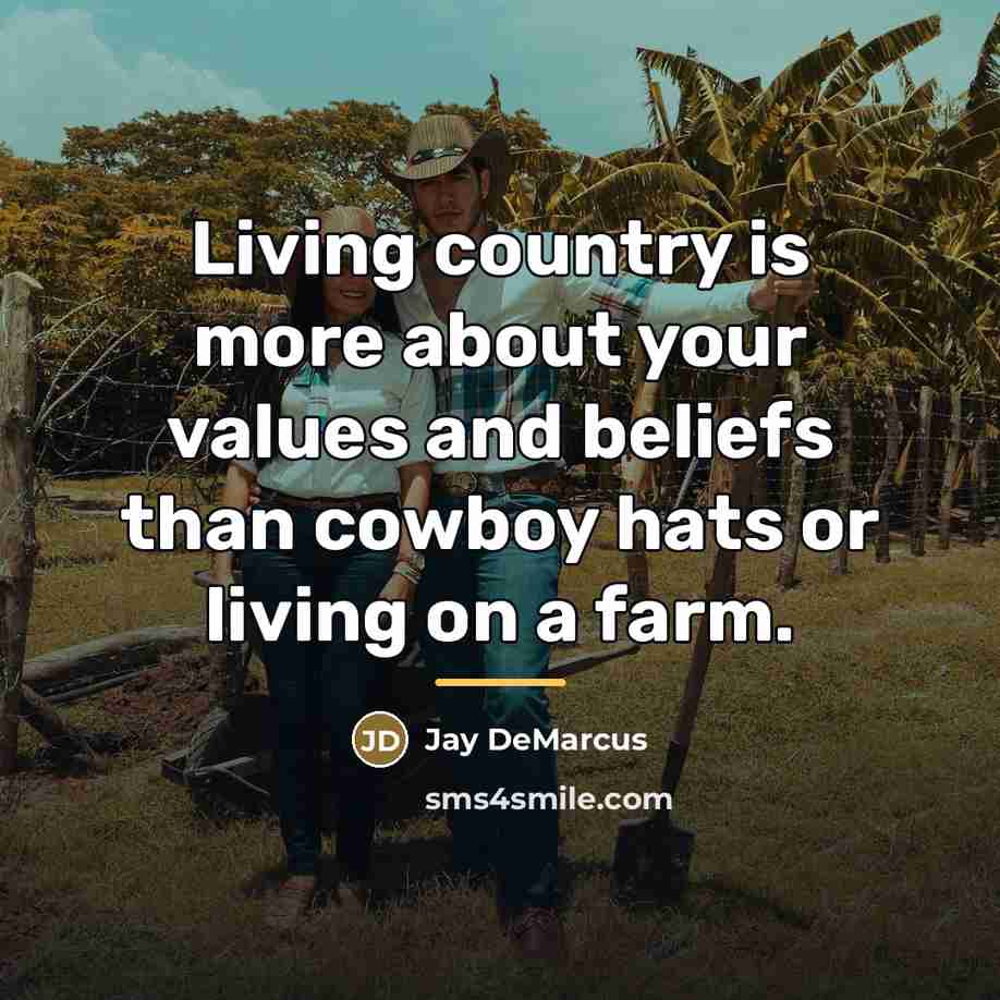 “Living country is more about your values and beliefs than…” quote by Jay DeMarcus