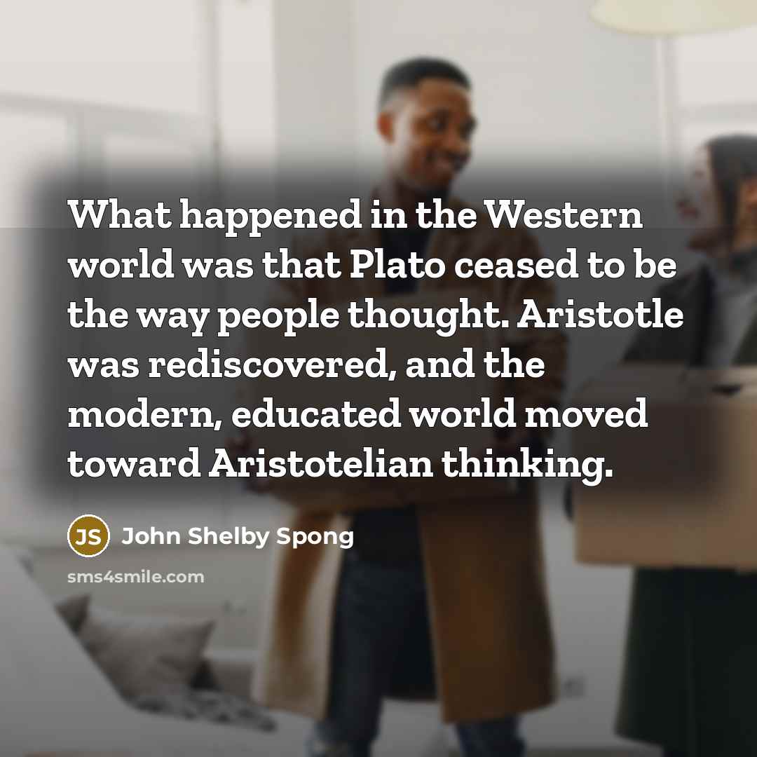 “What happened in the Western world was that Plato ceased…” quote by John Shelby Spong