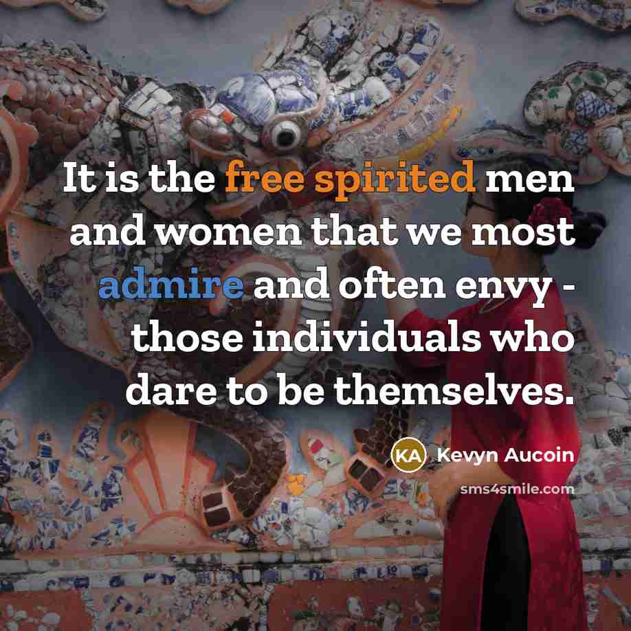“It is the free spirited men and women that we…” quote by Kevyn Aucoin