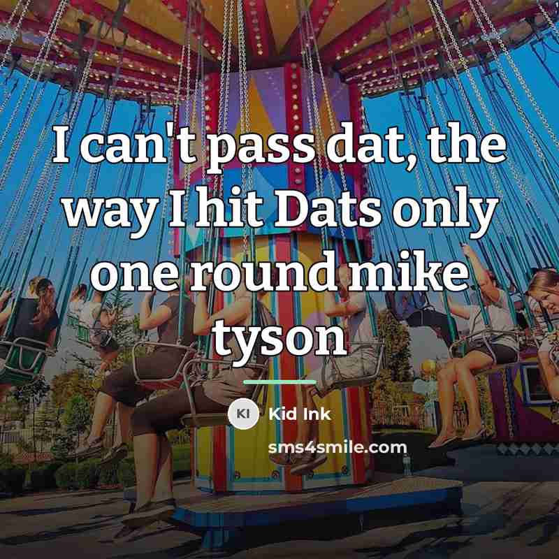 “I can't pass dat, the way I hit Dats only…” quote by Kid Ink