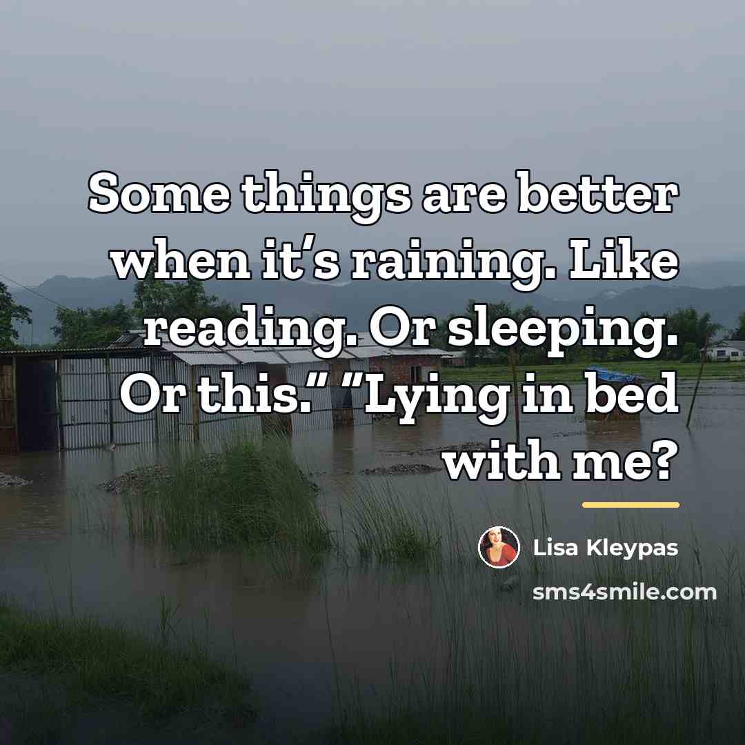“Some things are better when it’s raining. Like reading. Or…” quote by Lisa Kleypas