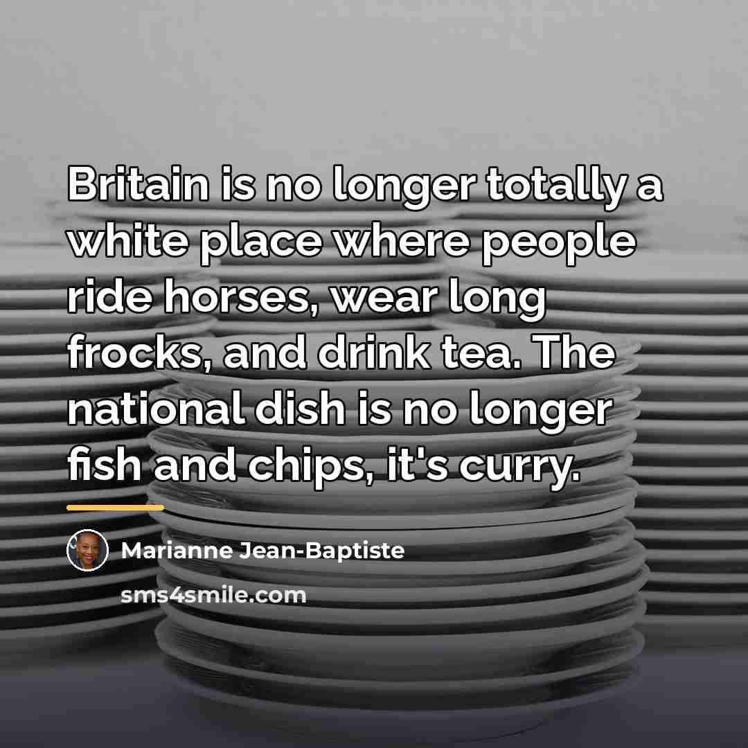 “Britain is no longer totally a white place where people…” quote by Marianne Jean-Baptiste