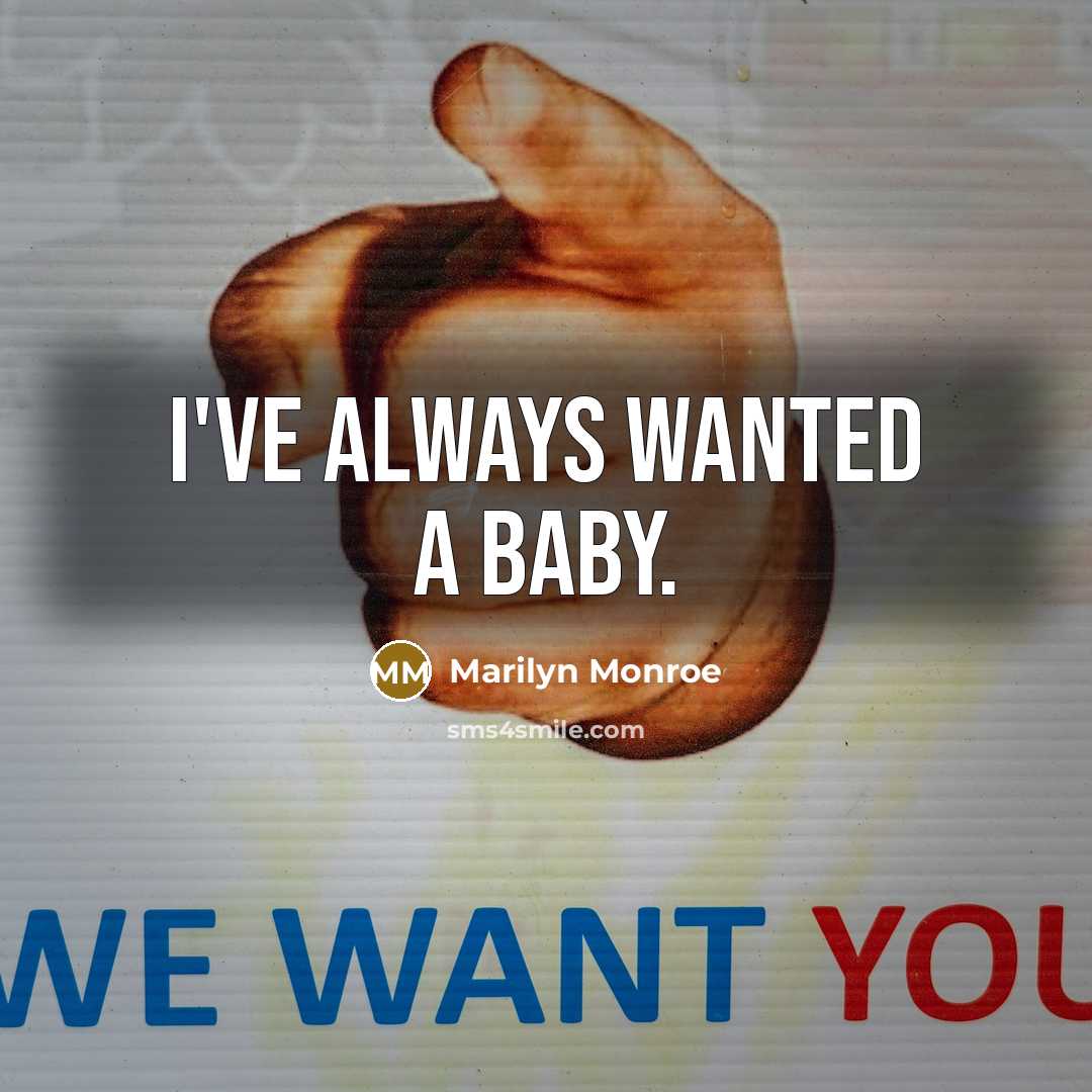 “I've always wanted a baby.…” quote by Marilyn Monroe