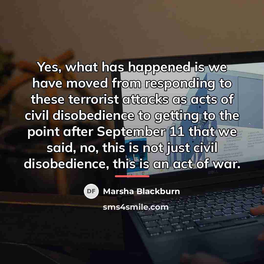 “Yes, what has happened is we have moved from responding…” quote by Marsha Blackburn