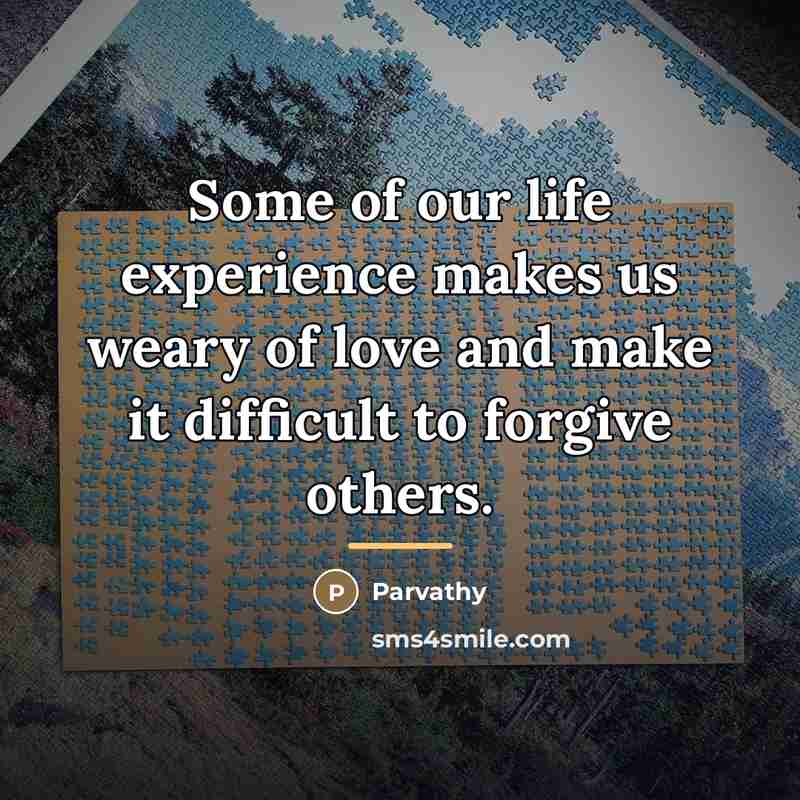“Some of our life experience makes us weary of love…” quote by Parvathy