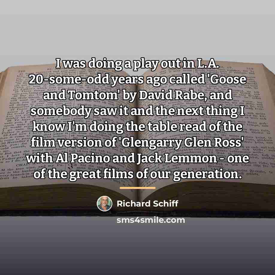 “I was doing a play out in L.A. 20-some-odd years…” quote by Richard Schiff