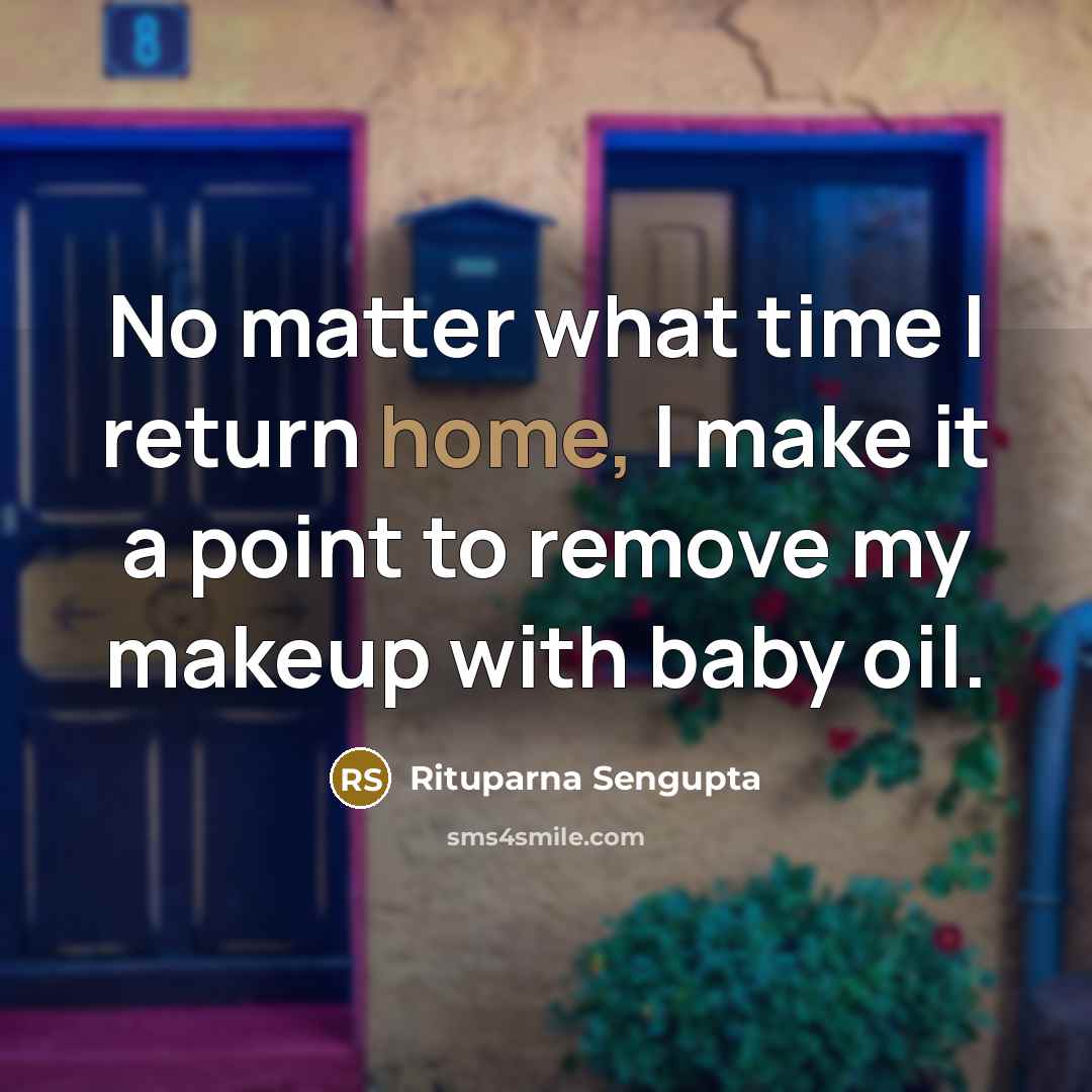 “No matter what time I return home, I make it…” quote by Rituparna Sengupta