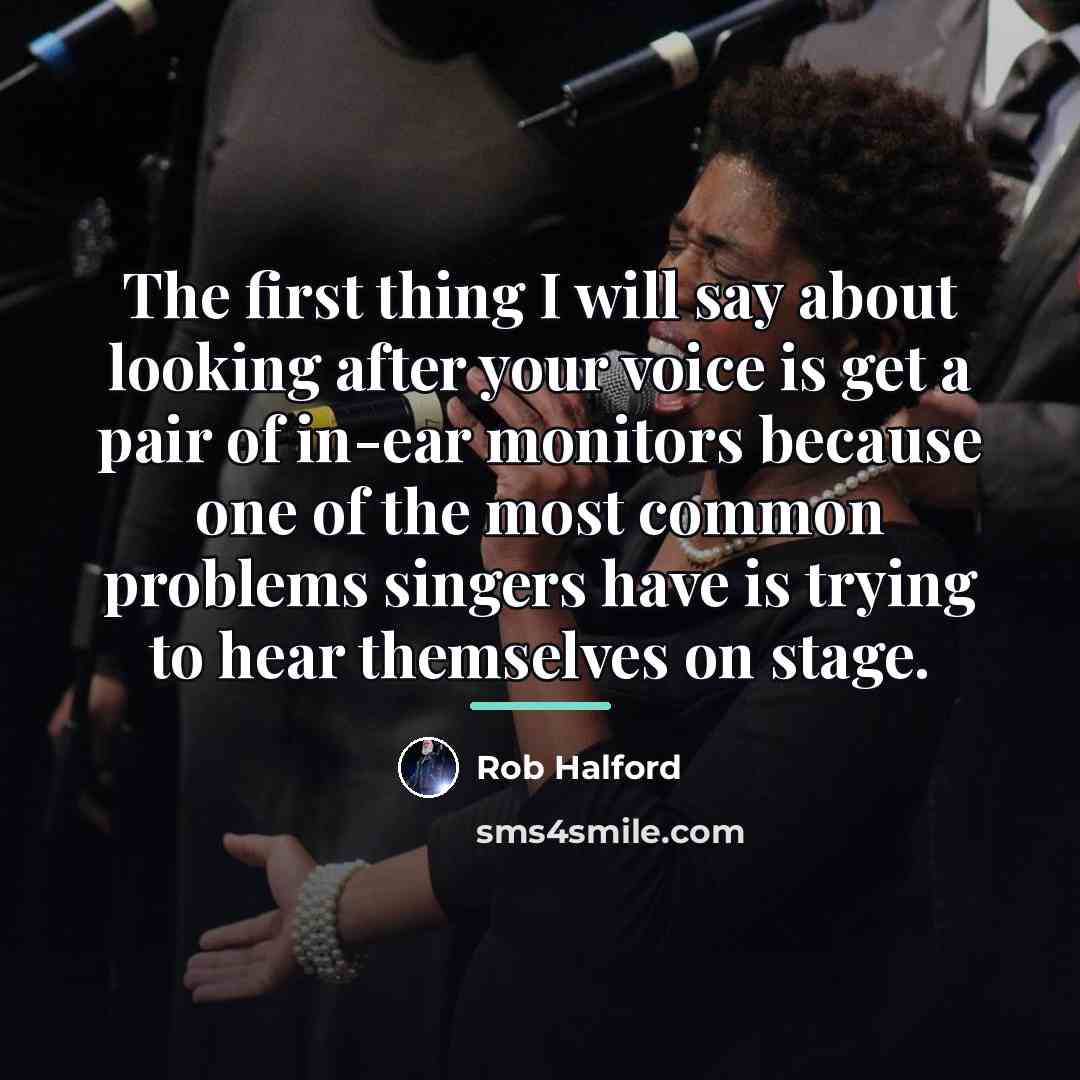 “The first thing I will say about looking after your…” quote by Rob Halford
