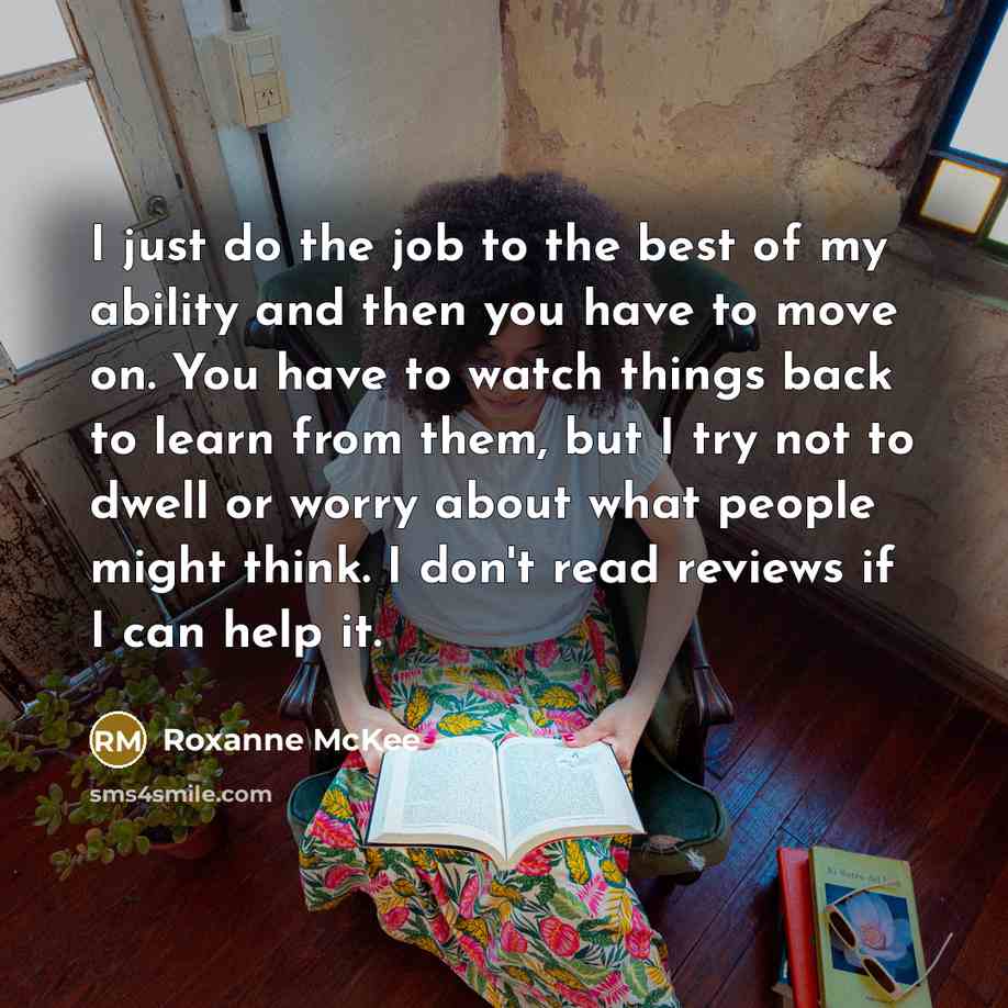 “I just do the job to the best of my…” quote by Roxanne McKee
