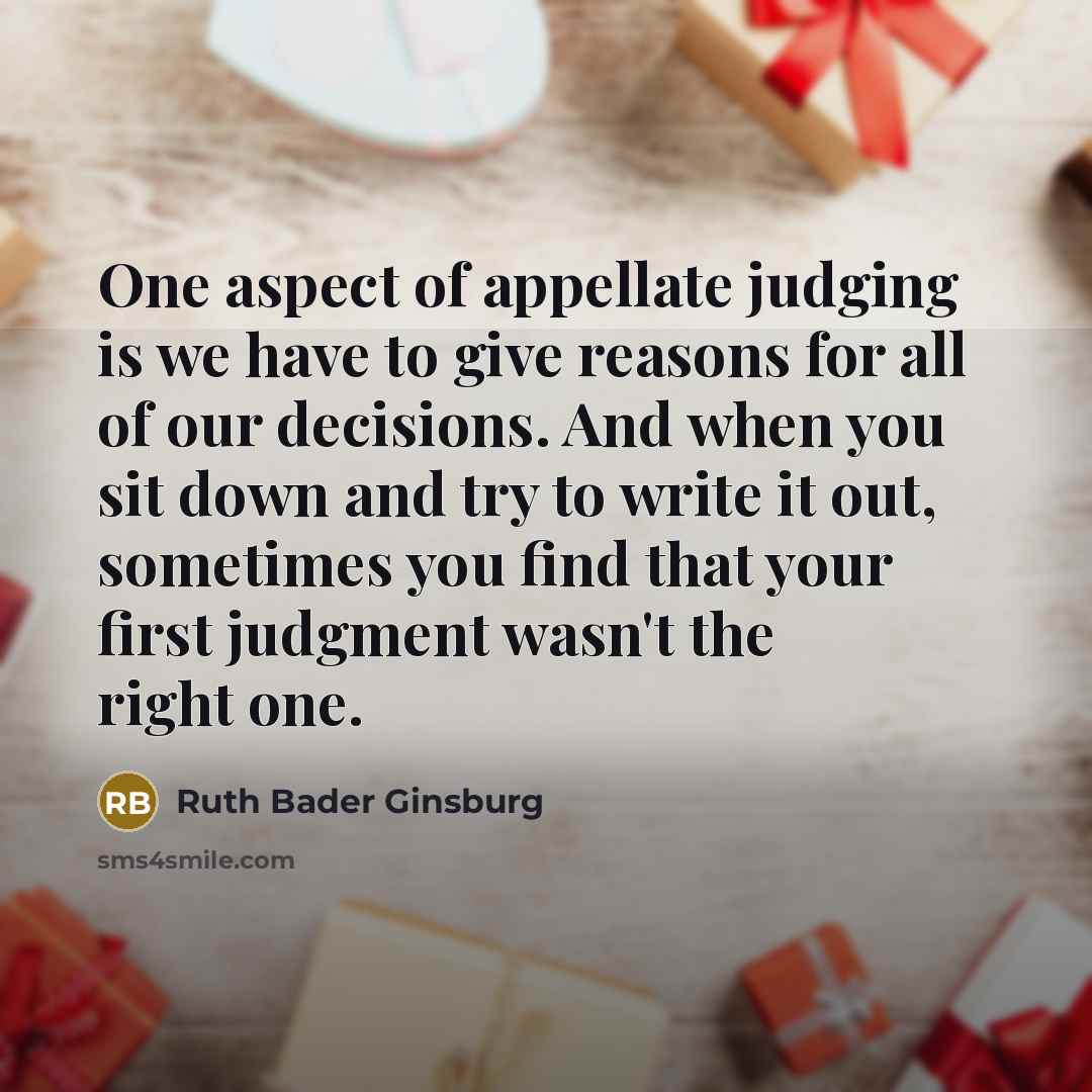 “One aspect of appellate judging is we have to give…” quote by Ruth Bader Ginsburg