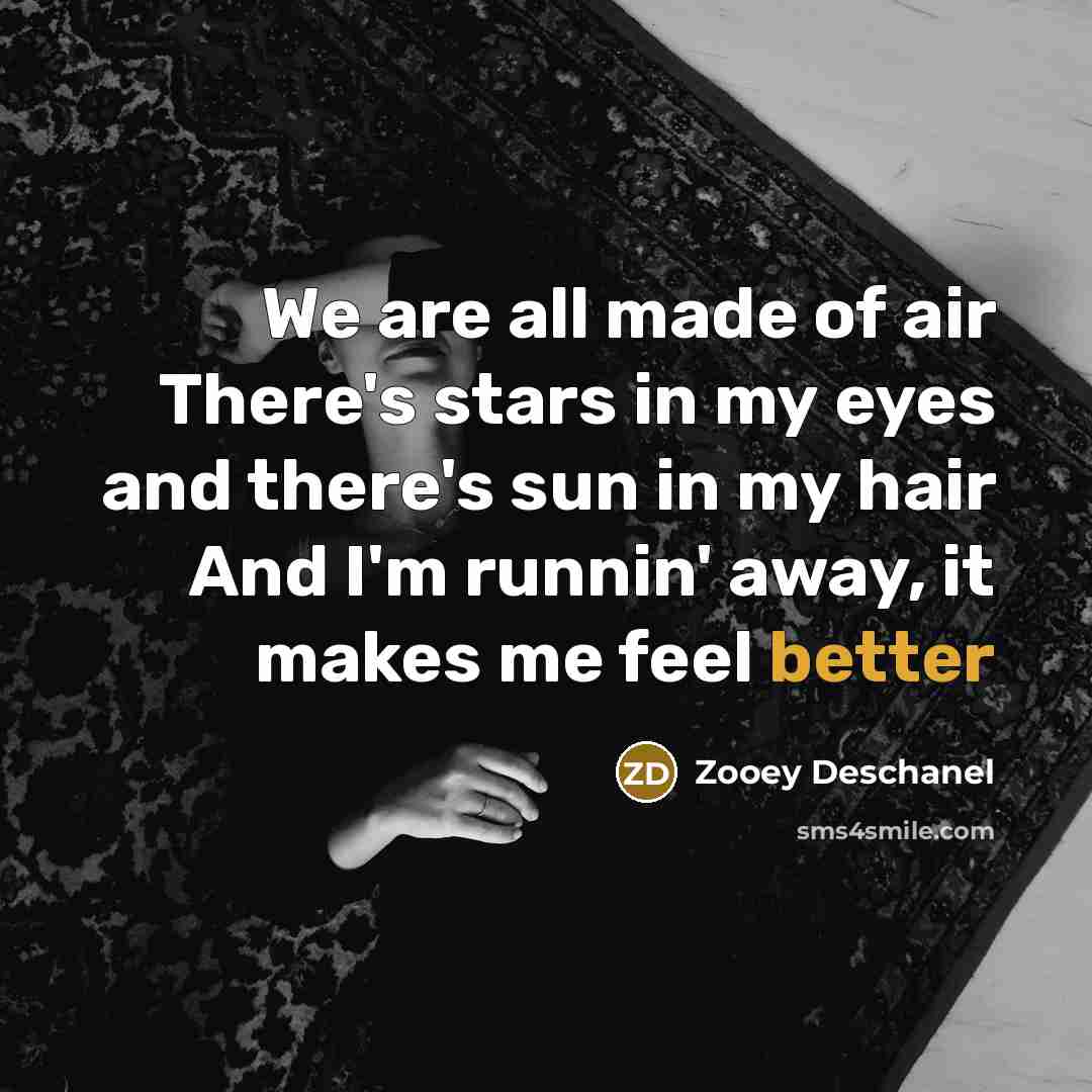 “We are all made of air There's stars in my…” quote by Zooey Deschanel