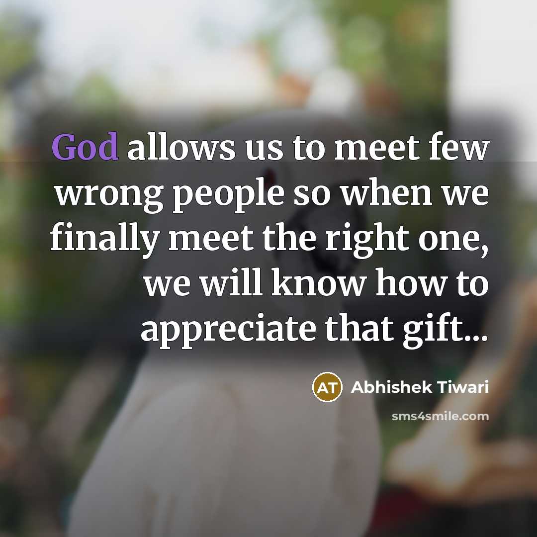 “God allows us to meet few wrong people so when…” quote by Abhishek Tiwari