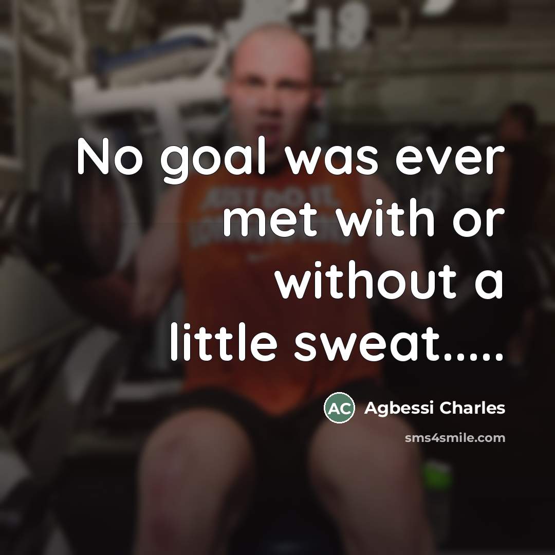 “No goal was ever met with or without a little…” quote by Agbessi Charles