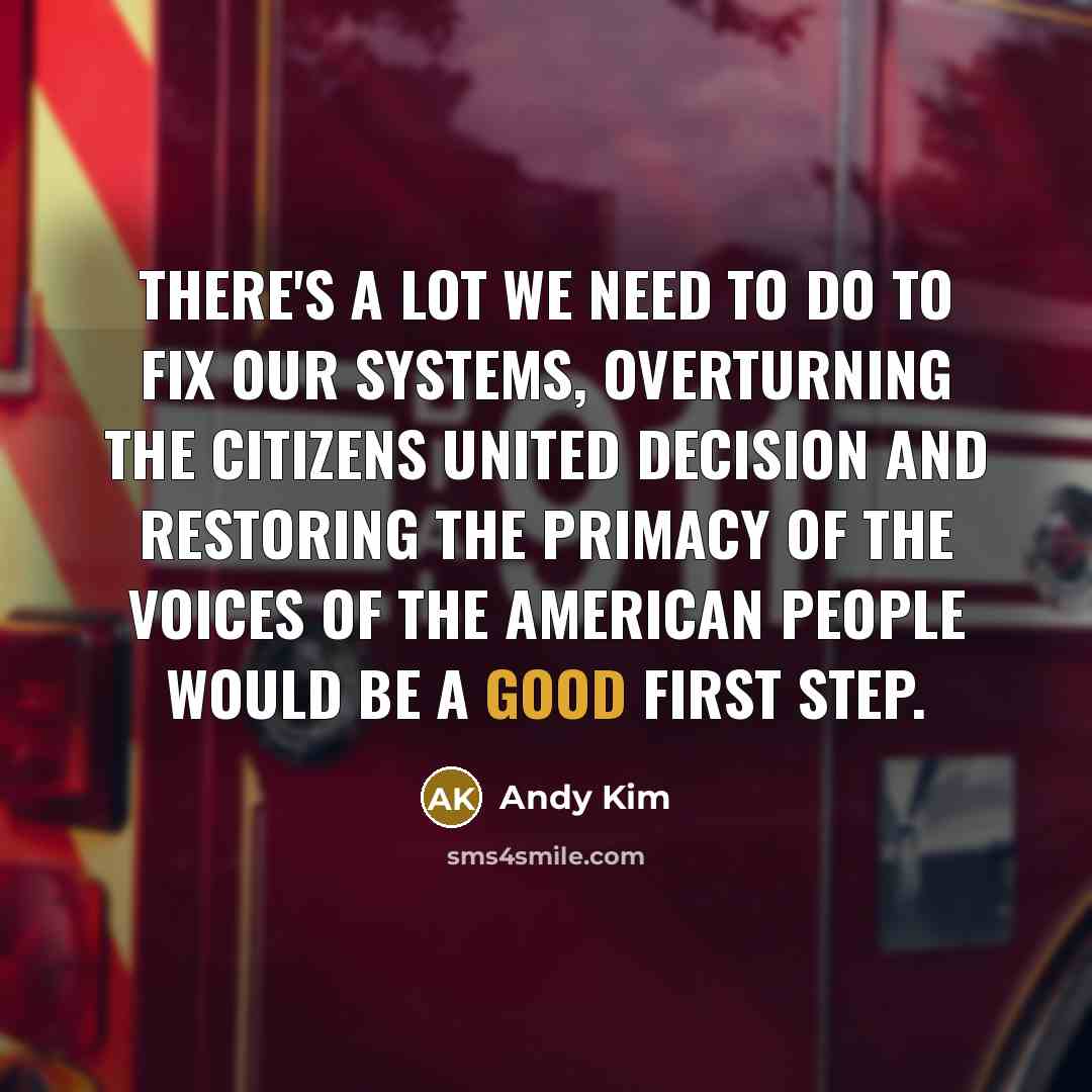 “There's a lot we need to do to fix our…” quote by Andy Kim