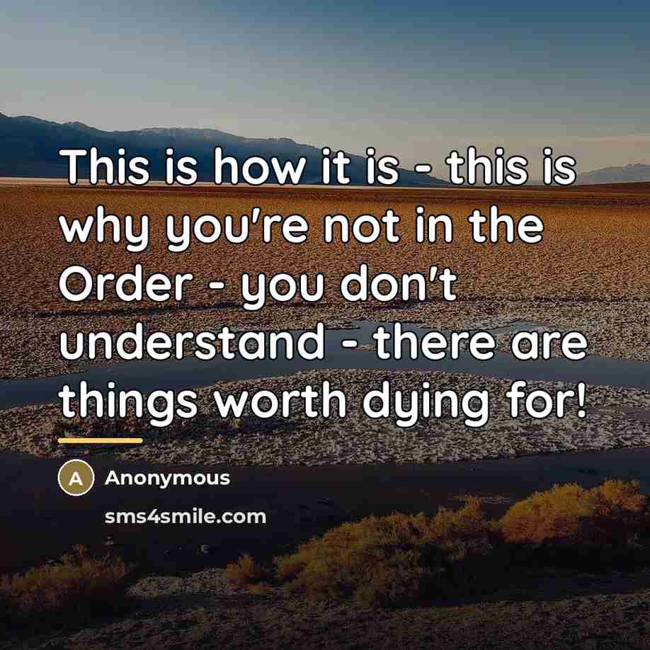 “This is how it is - this is why you're…” quote by Anonymous