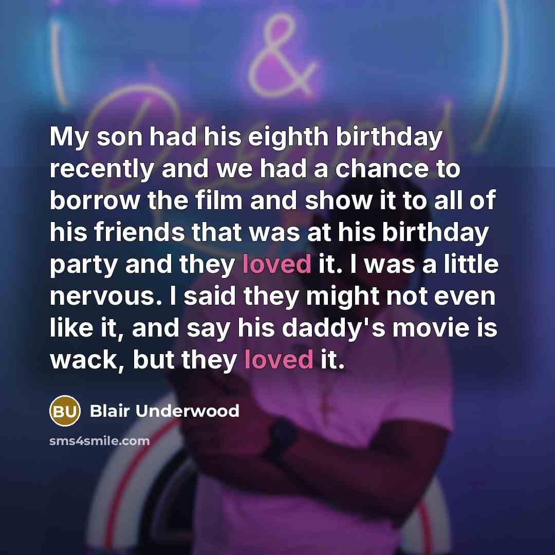 “My son had his eighth birthday recently and we had…” quote by Blair Underwood