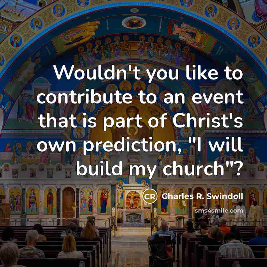 “Wouldn't you like to contribute to an event that is…” quote by Charles R. Swindoll