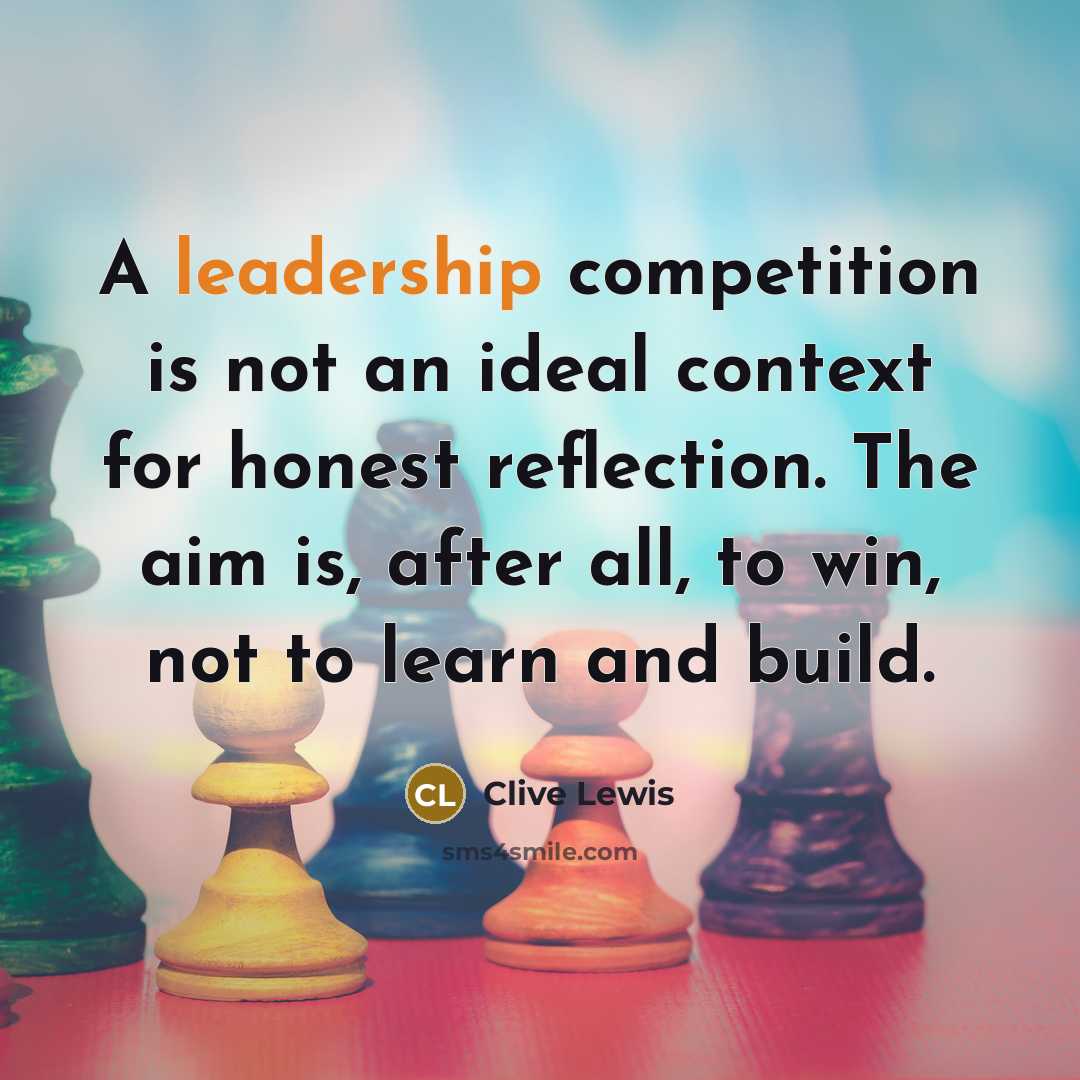 “A leadership competition is not an ideal context for honest…” quote by Clive Lewis