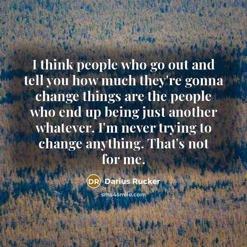 “I think people who go out and tell you how…” quote by Darius Rucker