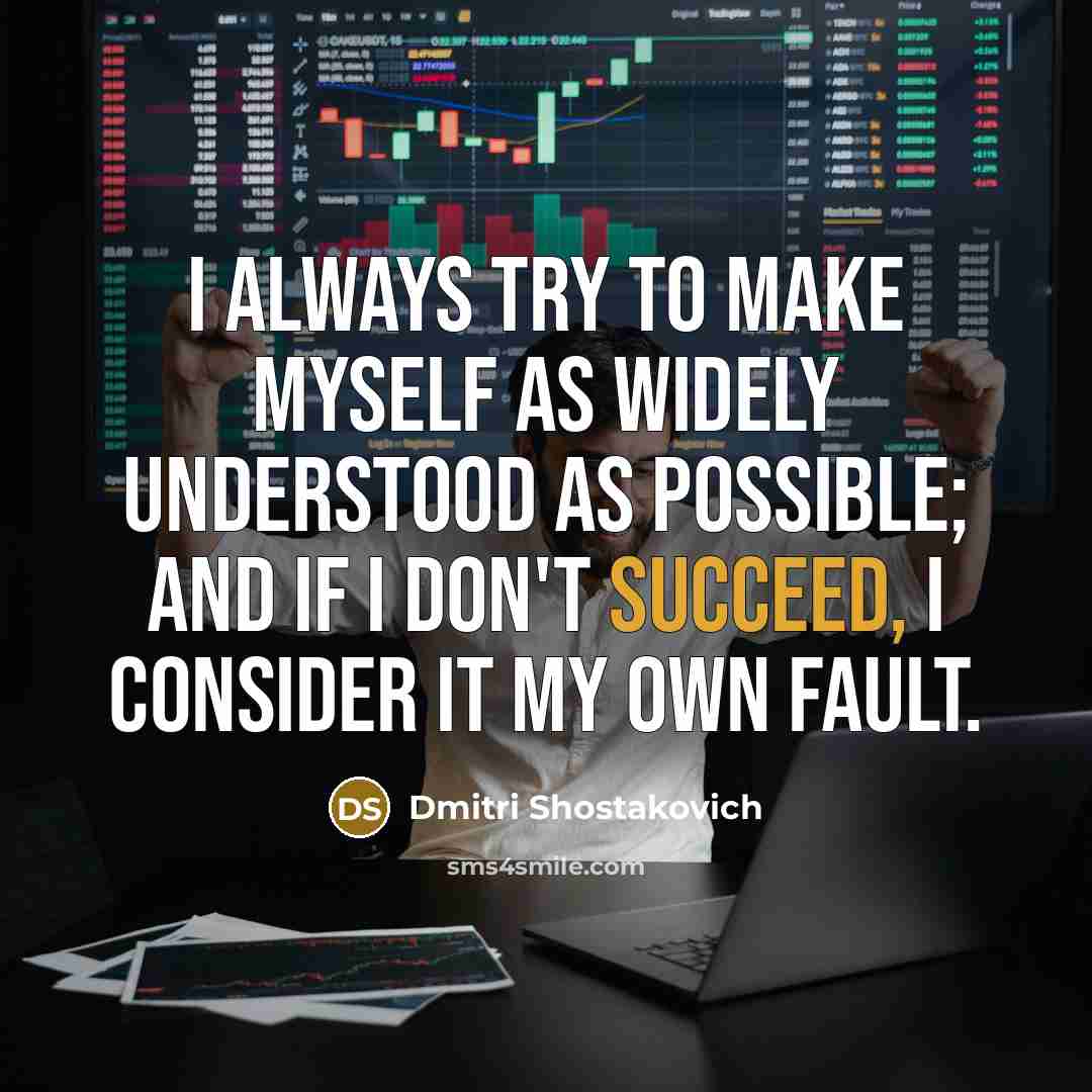 “I always try to make myself as widely understood as…” quote by Dmitri Shostakovich
