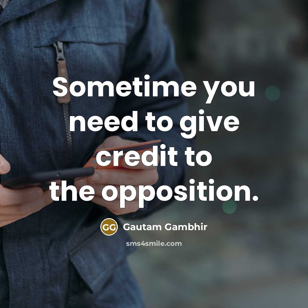 “Sometime you need to give credit to the opposition.…” quote by Gautam Gambhir