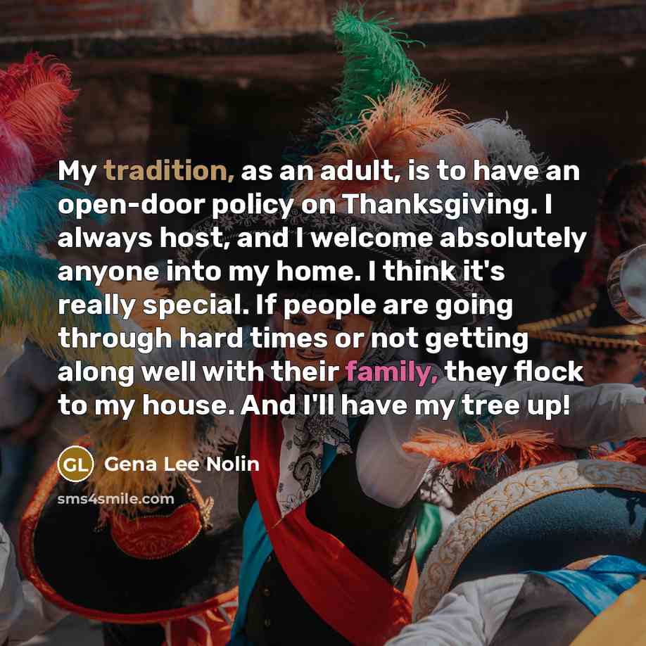 “My tradition, as an adult, is to have an open-door…” quote by Gena Lee Nolin