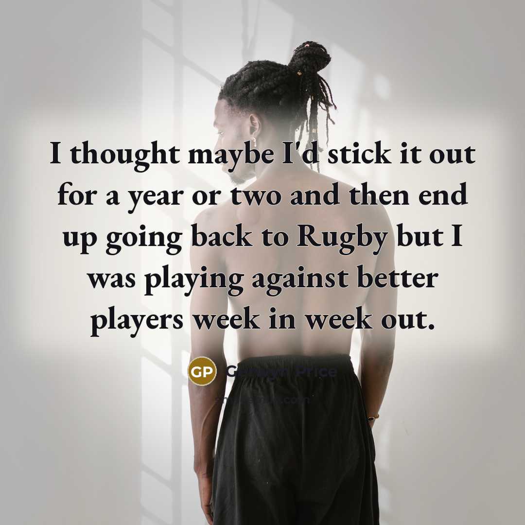 “I thought maybe I'd stick it out for a year…” quote by Gerwyn Price