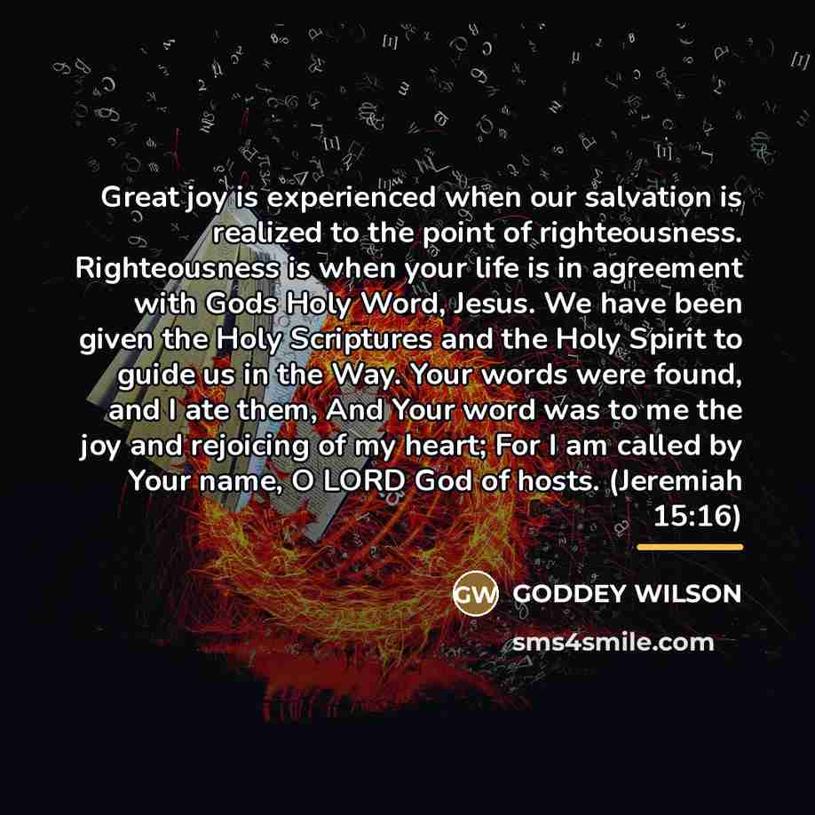 “Great joy is experienced when our salvation is realized to…” quote by GODDEY WILSON