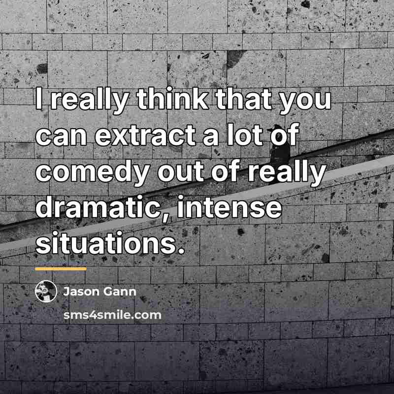 “I really think that you can extract a lot of…” quote by Jason Gann